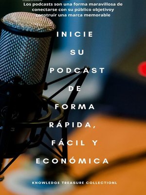 cover image of Inicie Su Podcast De Forma Rápida, Fácil Y Económica